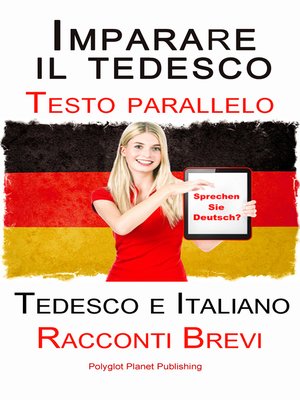 cover image of Imparare il tedesco--Bilingue (Testo parallelo) Racconti Brevi (Tedesco e Italiano)